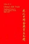 Lillian M. Li, Lillian Ming-tse Li - China’s Silk Trade