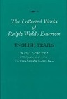 Robert E. Burkholder, Ralph Waldo Emerson, Robert Ernest Spiller, Robert E. Burkholder, Burkholder Robert E., Philip Nicoloff... - Collected Works of Ralph Waldo Emerson: English Traits: Volume V