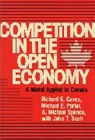 Richard Caves, Richard E. Caves, Michael E. Porter, John T. Scott, A. Michael Spence - Competition in an Open Economy