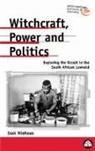 Eliazaar Mohlala, Isak Niehaus, Kally Shokaneo - Witchcraft, Power and Politics