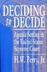 H W Perry, H. W. Perry, H.W. Perry - Deciding to Decide