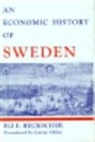 Ef Heckscher, Eli F. Heckscher, Eli Filip Heckscher - An Economic History of Sweden