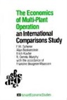 Alan Beckenstein, Francine Bougeon-Massen, etc., Erich Kaufer, Dennis R. Murphy, F. M. Scherer... - The Economics of Multi-Plant Operation