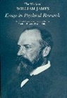 William James, Fredson Bowers, Frederick Burkhardt, Frederick H. Burkhardt - Essays in Psychical Research