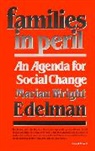 Marian Wright Edelman - Families in Peril
