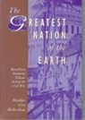 Heather Cox Richardson, Richardson Heather Cox - The Greatest Nation of the Earth