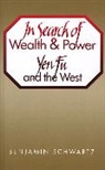 Benjamin I. Schwartz - In Search of Wealth and Power