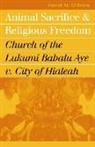 David M. O'Brien - Animal Sacrifice and Religious Freedom