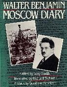Walter Benjamin, Gary Smith - Moscow Diary