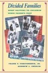 Andrew J. Cherlin, Frank Furstenberg, Frank F. Furstenberg, Frank F. Jr. Furstenberg - Divided Families