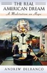 Andrew Delbanco - The Real American Dream