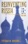 Yitzhak M. Brudny - Reinventing Russia