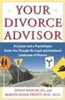 Diana Mercer, Marsha Kline Pruett - Your Divorce Advisor: A Lawyer and a Psychologist Guide You Through the Legal and Emotional Landscape of Divorce