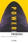Paul, Linda Paul, T V Paul, T. V. Paul, Thazha Varkey Paul - Power Versus Prudence