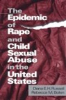 Bolen, Rebecca (Becky) M. Bolen, Rebecca M. Bolen, Diana E. H. Russell, Russell Diana E. H. - The Epidemic of Rape and Child Sexual Abuse in the United States