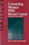 Merle Keitel, Merle A. Keitel, Mary Kopala - Counseling Women with Breast Cancer