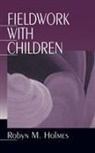 Robyn Holmes, Robyn M Holmes, Robyn M. Holmes - Fieldwork with Children