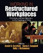 Karen Campbell, Karen E. Campbell, Daniel B. Cornfield, Holly McCammon, Holly J. McCammon - Working in Restructured Workplaces