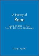 Vigarello, G Vigarello, George Vigarello, Georges Vigarello, Georges (University of Paris) Vigarello - A History of Rape