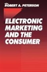Robert A Peterson, Robert A. Peterson, Robert A. Peterson - Electronic Marketing and the Consumer