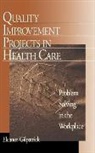Eleanor Gilpatrick, Eleanor G. Gilpatrick - Quality Improvement Projects in Health Care