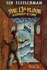 Sid Fleischman, Peter Sis, Peter Sis - The 13th Floor