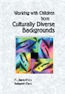 Deborah Chen, Deborah (California State University Chen, Deborah (California State University Northridge) Chen, Dave Klein, M. Klein, M. (California State University Klein... - Working with Young Children from Culturally Diverse Backgrounds