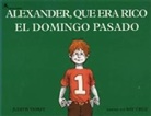 Ray Cruz, Cruz Ray, Judith Viorst, Viorst Judith, Ray Cruz - Alexander, Que Era Rico El Domingo Pasado