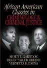 Gabbidon, Shaun L Gabbidon, Shaun L. Gabbidon, Helen Taylor Greene, Helen Taylor-Greene, Vernetta D Young... - African American Classics in Criminology and Criminal Justice