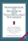 Sheila Jasanoff, Sheila Markle Jasanoff, Gerald E Markle, Gerald E. Markle, James C Peterson, James C. Peterson... - Handbook of Science and Technology Studies