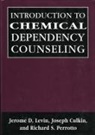 Joseph Culkin, Jerome D Levin, Jerome D. Levin, Jerome David Levin, Richard S Perrotto, Richard S. Perrotto - Introduction to Chemical Dependency Counseling
