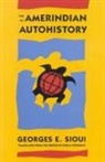 Sheila Fischmann, George E Sioui, George E. Sioui, Georges E. Sioui - For an Amerindian Autohistory