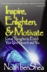 Noah BenShea - Inspire, Enlighten, & Motivate