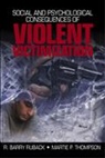 R. Barry Ruback, Richard Barry Ruback, Thompson, Martha (Martie) P. (Parrish) Thompson, Martie P. Thompson - Social and Psychological Consequences of Violent Victimization