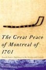 Gilles Havard - The Great Peace of Montreal of 1701