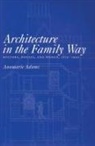 Annmarie Adams - Architecture in the Family Way