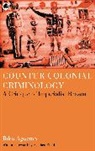 Biko Agozino, Dr. Biko Agozino - Counter-Colonial Criminology