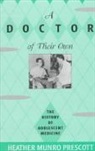 Heather Munro Prescott - A Doctor of Their Own
