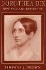 Thomas J. Brown - Dorothea Dix