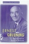 Robert David Johnson - Ernest Gruening and the American Dissenting Tradition