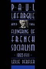 Leslie Derfler, Derfler Leslie - Paul Lafargue and the Flowering of French Socialism, 1882–1911