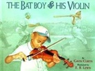 Gavin Curtis, E B Lewis, E. B. Lewis, E.B. Lewis - The Bat Boy and His Violin