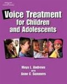 Moya Andrews, Moya L. Andrews, Anne C. Summers - Voice Treatment for Children & Adolescents