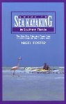 Nigel Foster - Guide to Sea Kayaking in Southern Florida