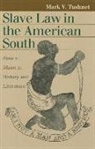 Mark V. Tushnet - Slave Law in the American South