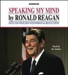 Ronald Reagan, Ronald Reagan - Speaking My Mind (Audio book)