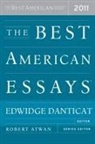 Robert Atwan, Robert Atwan, Edwidge Danticat - The Best American Essays 2011