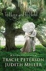 Judith Miller, Tracie Peterson - To Have and to Hold