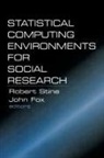 John Fox, Robert Stine, John Fox, Robert Stine, Robert A. Stine, Stine Robert A. - Statistical Computing Environments for Social Research