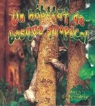 Molly Aloian, Bobbie Kalman - Un Hábitat de Bosque Tropical (a Rainforest Habitat)